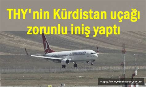 T­H­Y­­n­i­n­ ­V­a­n­ ­U­ç­a­ğ­ı­ ­E­r­z­u­r­u­m­­a­ ­I­n­i­ş­ ­Y­a­p­t­ı­ ­-­ ­S­o­n­ ­D­a­k­i­k­a­ ­H­a­b­e­r­l­e­r­